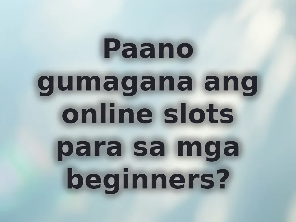 Gabay sa online slots